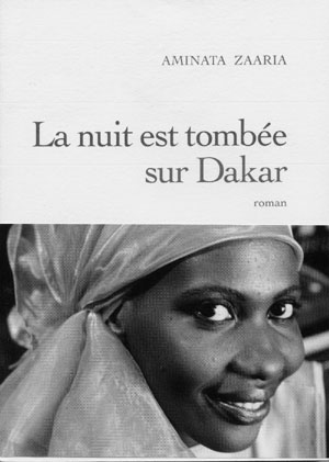 La nuit est tombée sur Dakar d’Aminata Zaaria