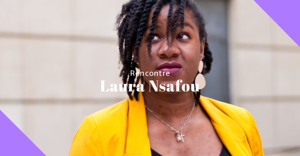 Interview : Laura Nsafou, quand l'afroféminisme investit la littérature jeunesse
